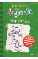 Journal d'un degonfle - tome 3 - trop c'est trop - journal d'un degonfle, tome 3