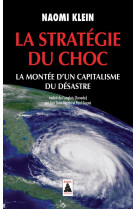 La strategie du choc - la montee d-un capitalisme du desastre