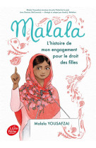 Malala - l'histoire de mon engagement pour le droit des filles