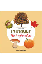 L'automne - mon imagier nature