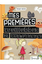 Mes premieres cueillettes de champignons