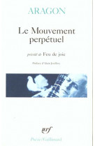 Le mouvement perpetuel / ecritures automatiques / feu de joie