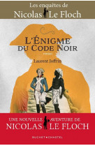 L-enigme du code noir - une nouvelle aventure de nicolas le floch