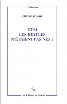 Et si les beatles n'etaient pas nes ?