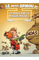 Le petit spirou - tome 19 - on parle pas la bouche pleine !