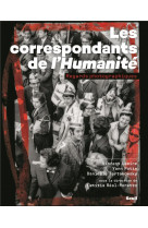 Les correspondants de l'humanite - regards photographiques