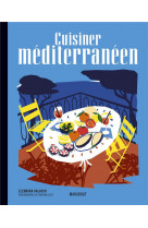 Les recettes culte - cuisiner mediterraneen