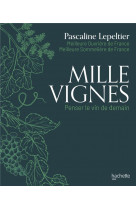 Mille vignes - penser le vin de demain