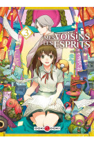 Mes voisins les esprits - t03 - mes voisins les esprits - vol. 03