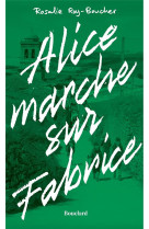 Alice marche sur fabrice