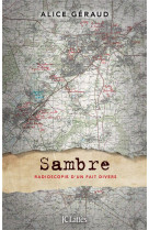 Sambre - radioscopie d-un fait divers