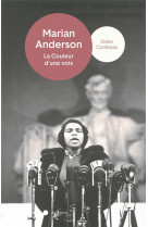 Marian anderson - la couleur d-une voix