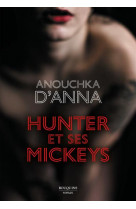 Hunter et ses mickeys