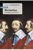 Richelieu - l'ambition et le pouvoir