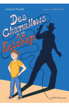 Des chamallows au ketchup