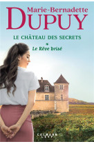 Le chateau des secrets, t1 - le reve brise