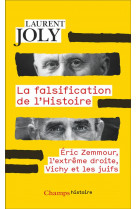 La falsification de l-histoire - eric zemmour, l-extreme droite, vichy et les juifs