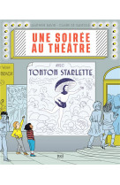 Une soiree au theatre avec tonton starlette