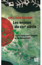 Les enjeux du xxie siecle - reflexions sur l-empire et la democratie