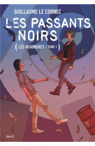 Les passants noirs - les murmures, tome 1