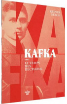 Kafka - tome 1 le temps des decisions