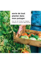 Envie de tout planter dans mon potager