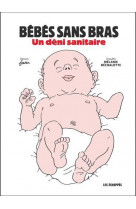 Bebes sans bras - un deni sanitaire