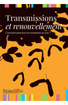 Transmissions et renouvellement