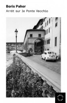 Arret sur le ponte vecchio