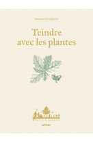 Teindre avec les plantes