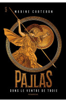Pallas - tome 1 - vol01 - dans le ventre de troie