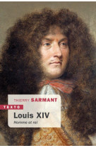 Louis xiv - homme et roi