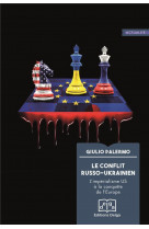 Le conflit russo-ukrainien : l'imperialisme us a la conquete de l'europe