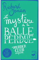 Le mystere de la balle perdue