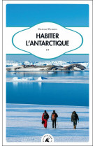 Habiter l antarctique