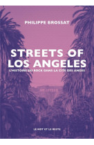 Streets of los angeles - l-histoire du rock dans la cite des