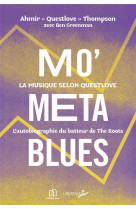 Mo- meta blues, la musique selon questlove - la autobiographie du batteur de the roots