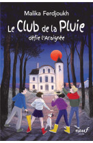 Le club de la pluie defie l-araignee