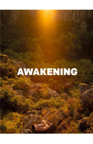 Awakening - l-eveil de la nature et du corps