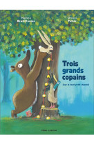 Trois grands copains - sur le tout petit chemin