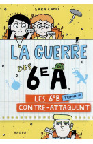 La guerre des 6eme a - t02 - la guerre des 6e a - les 6e b contre-attaquent