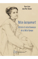 Nelie jacquemart - artiste et collectionneuse de la belle ep