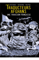 Traducteurs afghans - une trahison francaise