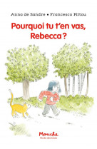 Pourquoi tu t-en vas, rebecca ?