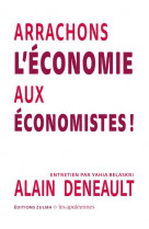 Arrachons l economie aux economistes ! - les apuleennes