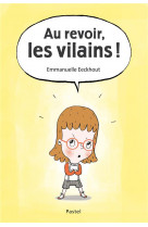 Au revoir, les vilains ! - pastel