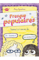 Presque populaires - tome 1 journal a 4 mains de lea goldblatt et julie graham-chang - vol01