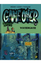 Game over - tome 10 - watergate