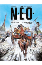 N.e.o. - tome 5 l-empire de la mort