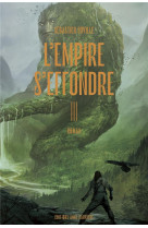 L-empire s-effondre, tome 3. nulle ame ne desespere en vain